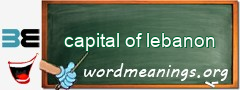 WordMeaning blackboard for capital of lebanon
